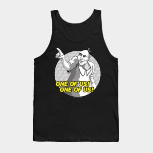 One of Us! One of Us! Tank Top